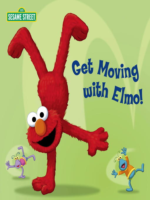 Title details for Get Moving with Elmo! by Random House - Wait list